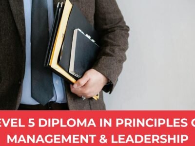 Level 5 Diploma in Principles of Management and Leadership